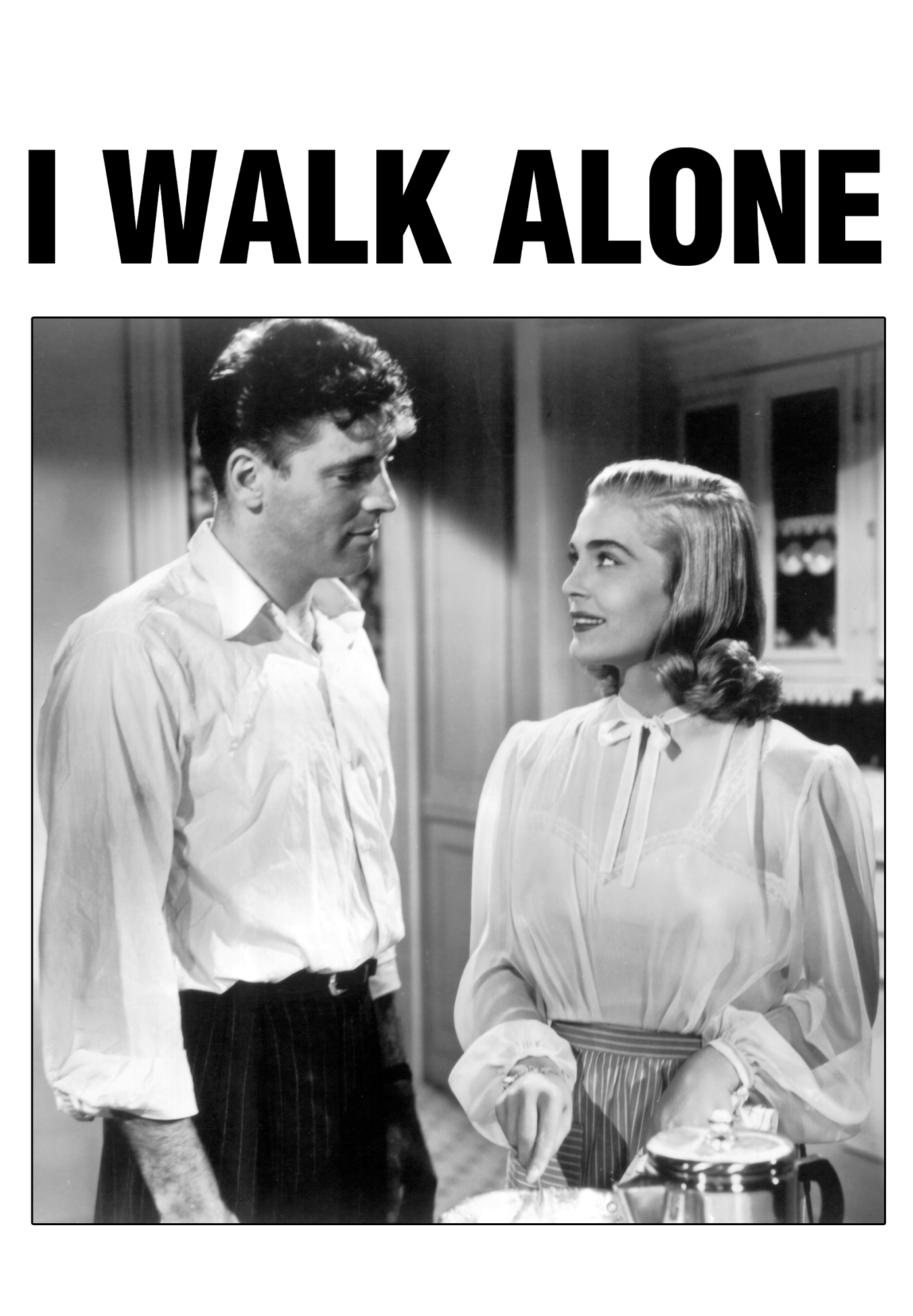 I Walk Alone