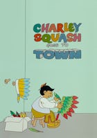 Charley Squash Goes to Town