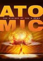 Atomic: History Of The A-bomb