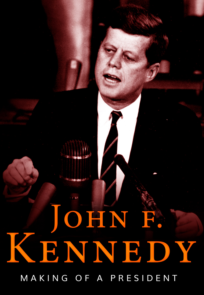 JFK: The Making of a President