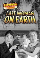 RiffTrax Presents: Last Woman on Earth