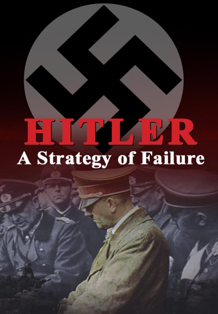 Hitler: A Strategy of Failure
