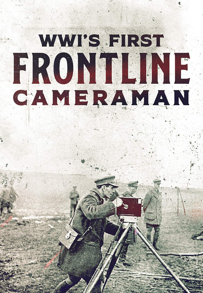 WWI's First Frontline Cameraman