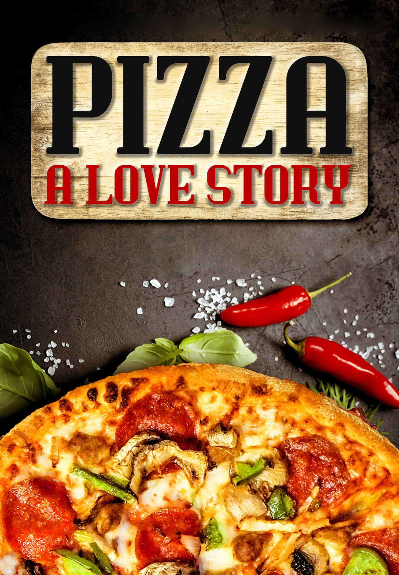 Pizza, A Love Story