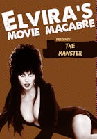 Elvira's Movie Macabre: The Manster