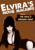 Elvira's Movie Macabre: The Devil’s Wedding Night