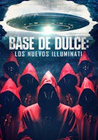 Base De Dulce: Los Nuevos Illuminati