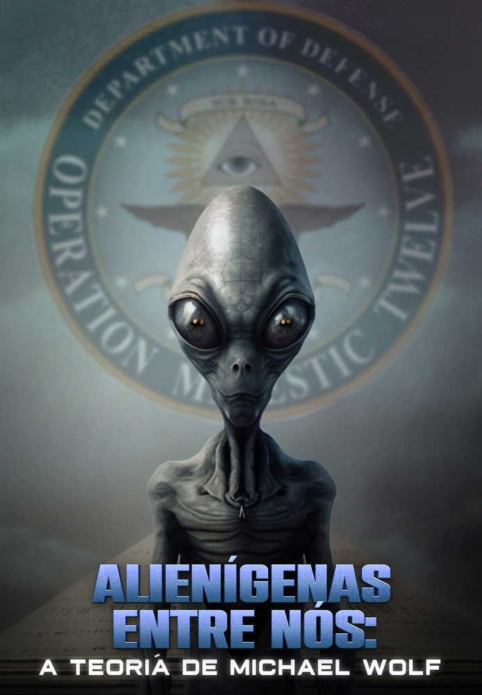 Alienígenas Entre Nós: A Teoria de Michael Wolf
