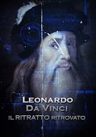 Leonardo da Vinci - Il Ritratto Ritrovato