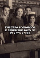 Sviluppo Economico E Benessere Sociale In Alto Adige