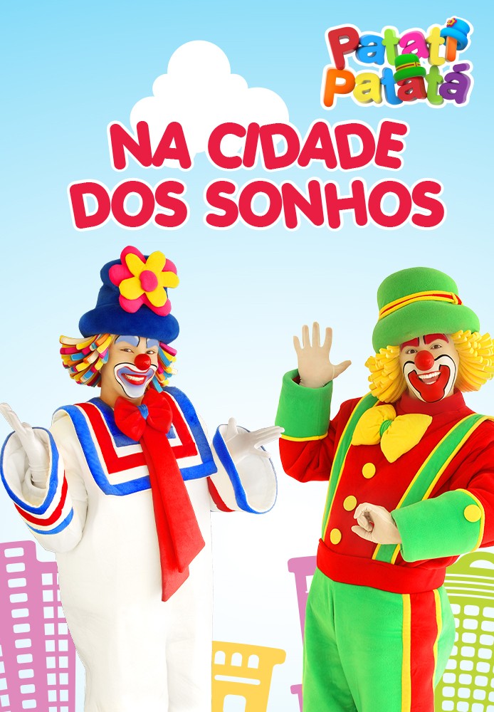 Na Cidade dos Sonhos - Patati Patatá