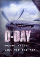 D-Day: Secret Raids That Won The War