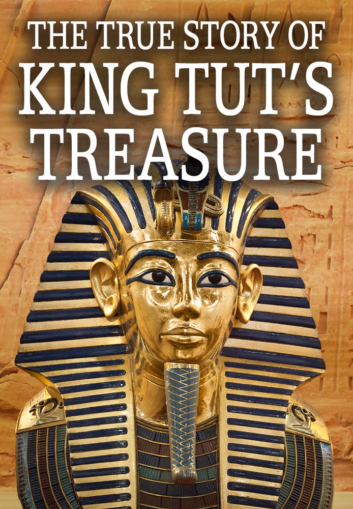 The True Story of King Tut's Treasure