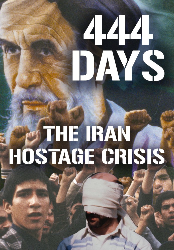 444 Days – The Iran Hostage Crisis