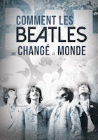 Comment les Beatles ont changé le monde