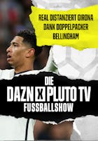 Die DAZN X Pluto TV Fußball Show | Episode 22