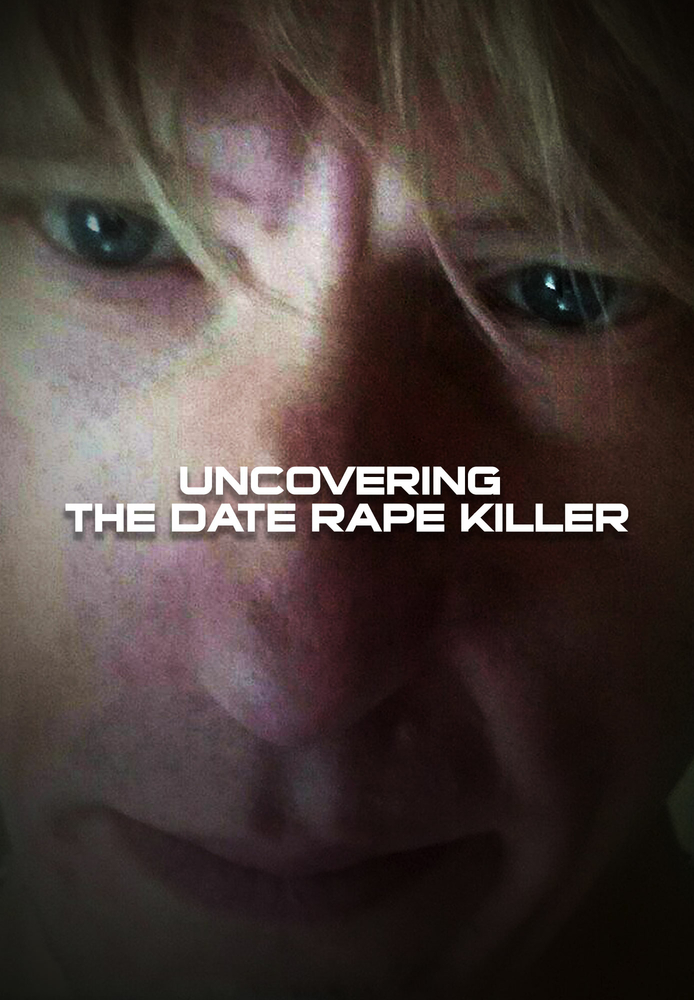Uncovering The Date Rape Killer