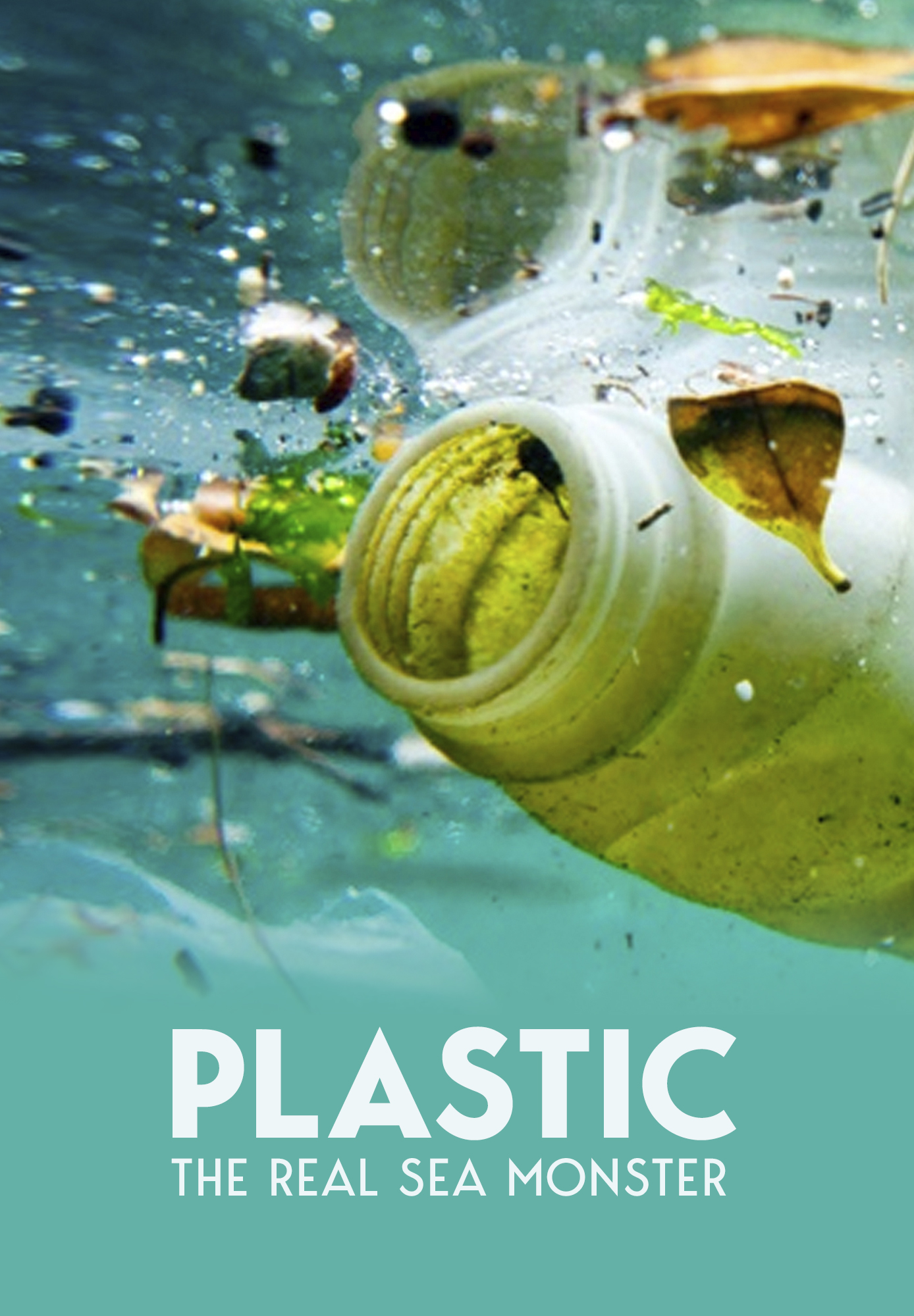 Plastic: The Real Sea Monster