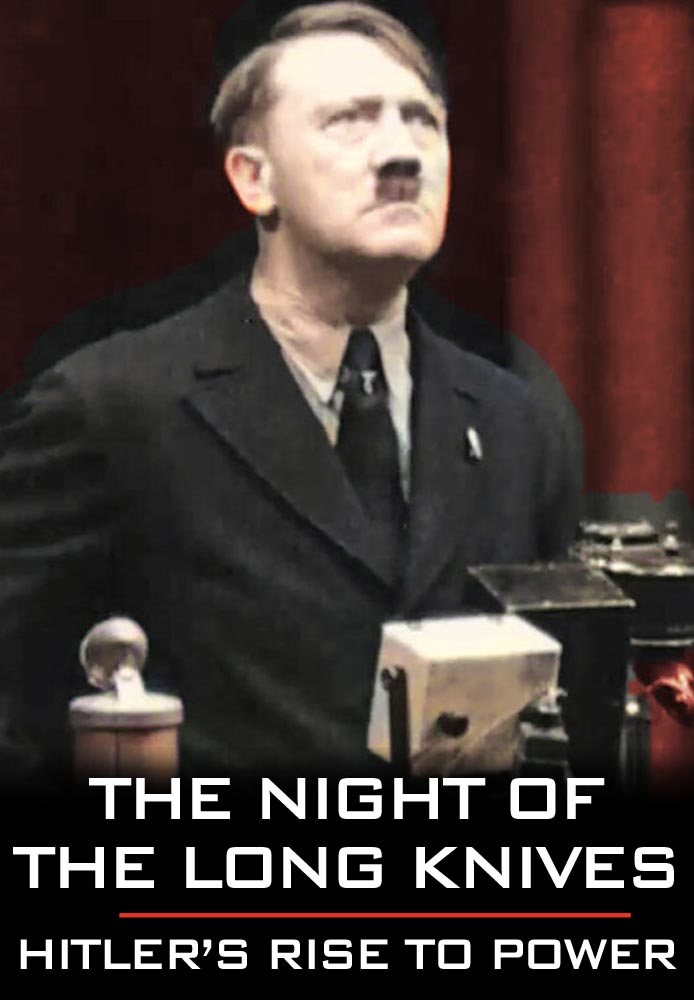 The Night of the Long Knives: Hitler's Rise to Power