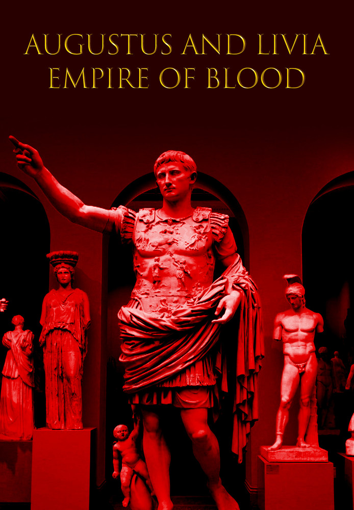 Augustus And Livia - Empire Of Blood