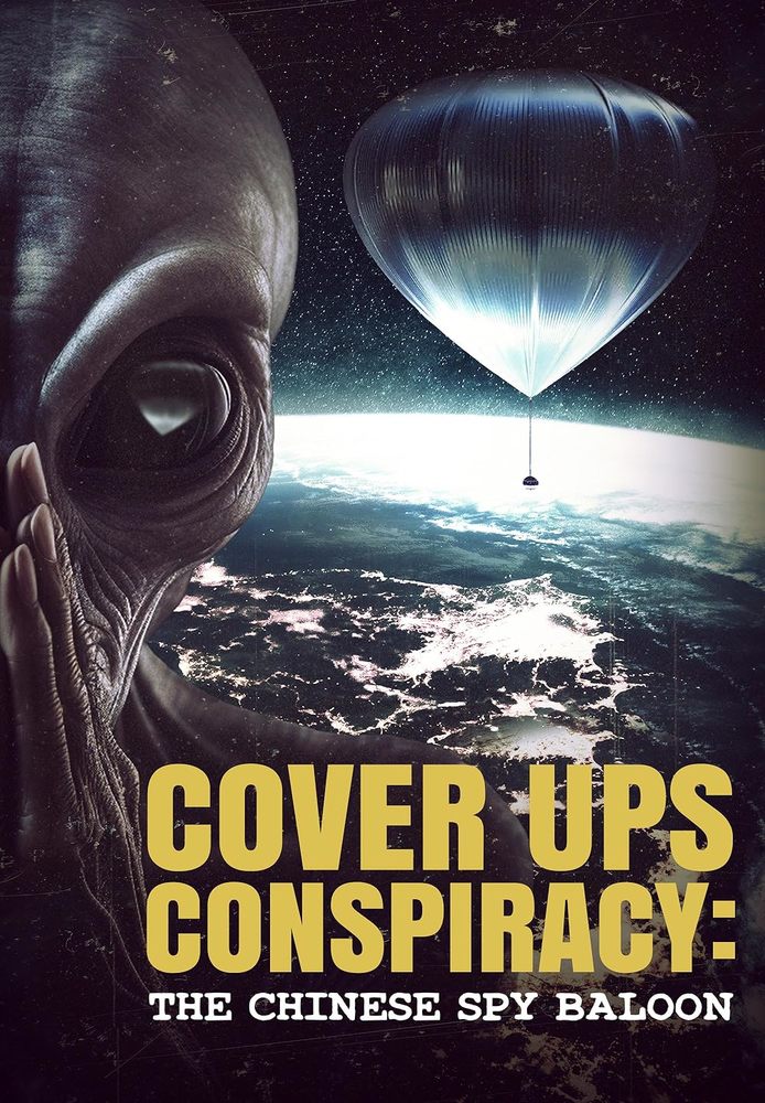 Cover Ups Conspiracy: The Chinese Spy Baloon