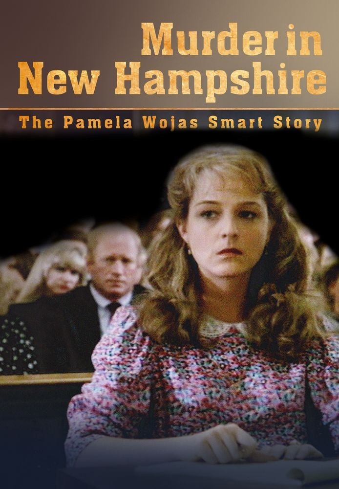 Murder in New Hampshire: The Pamela Smart Story
