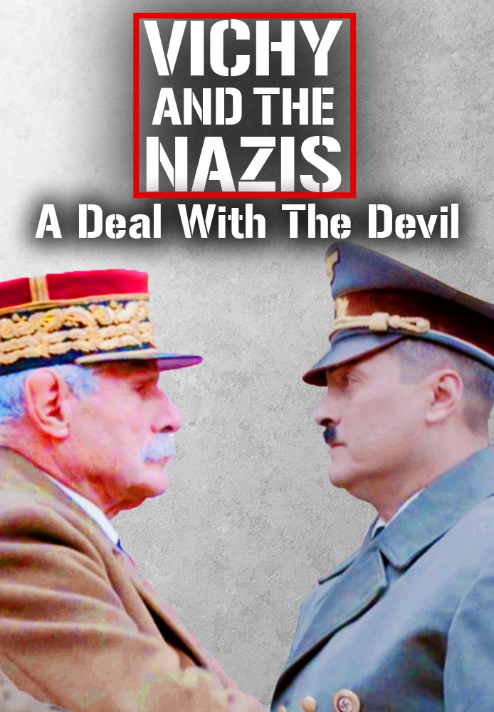 Vichy and The Nazis: A Deal With The Devil