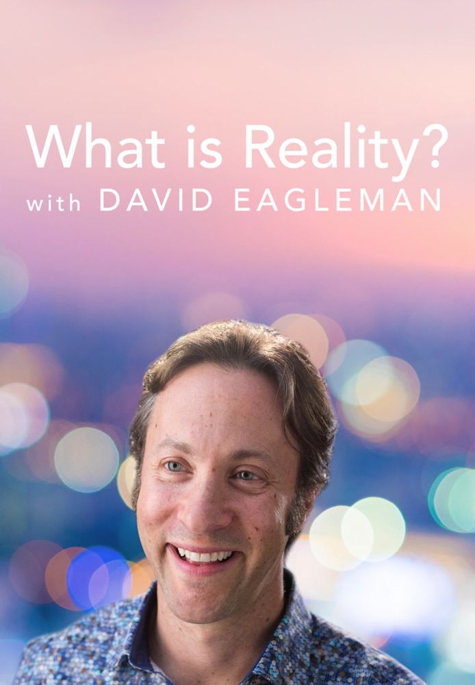 What is Reality? with David Eagleman
