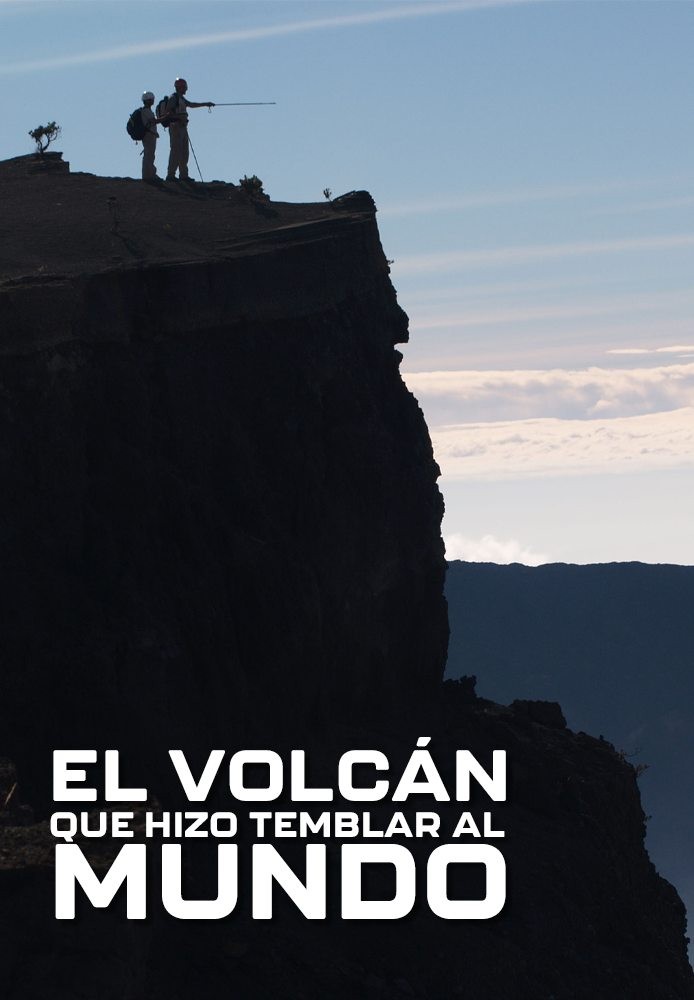 EL VOLCÁN QUE HIZO TEMBLAR AL MUNDO