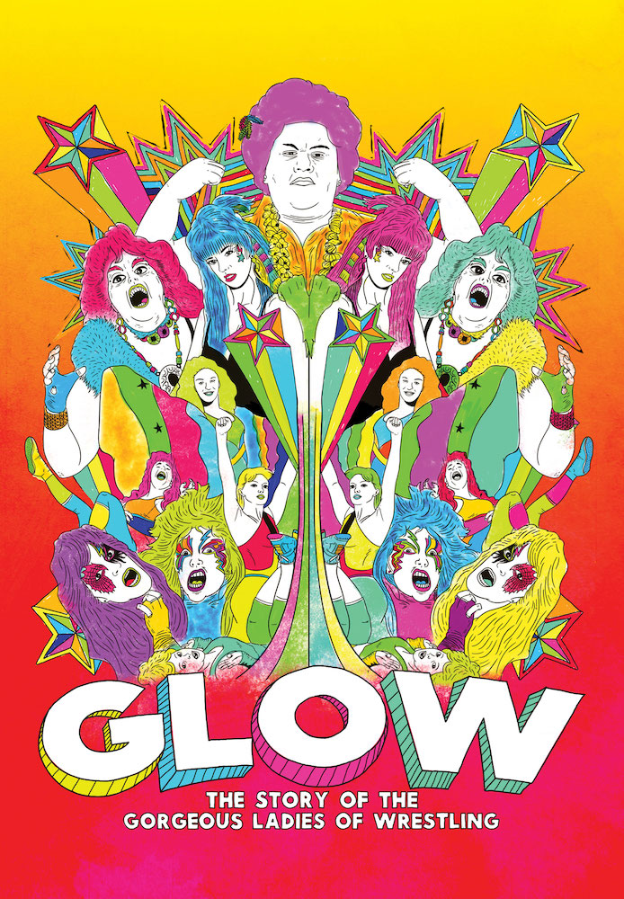 GLOW: The Story of the Gorgeous Ladies of Wrestling