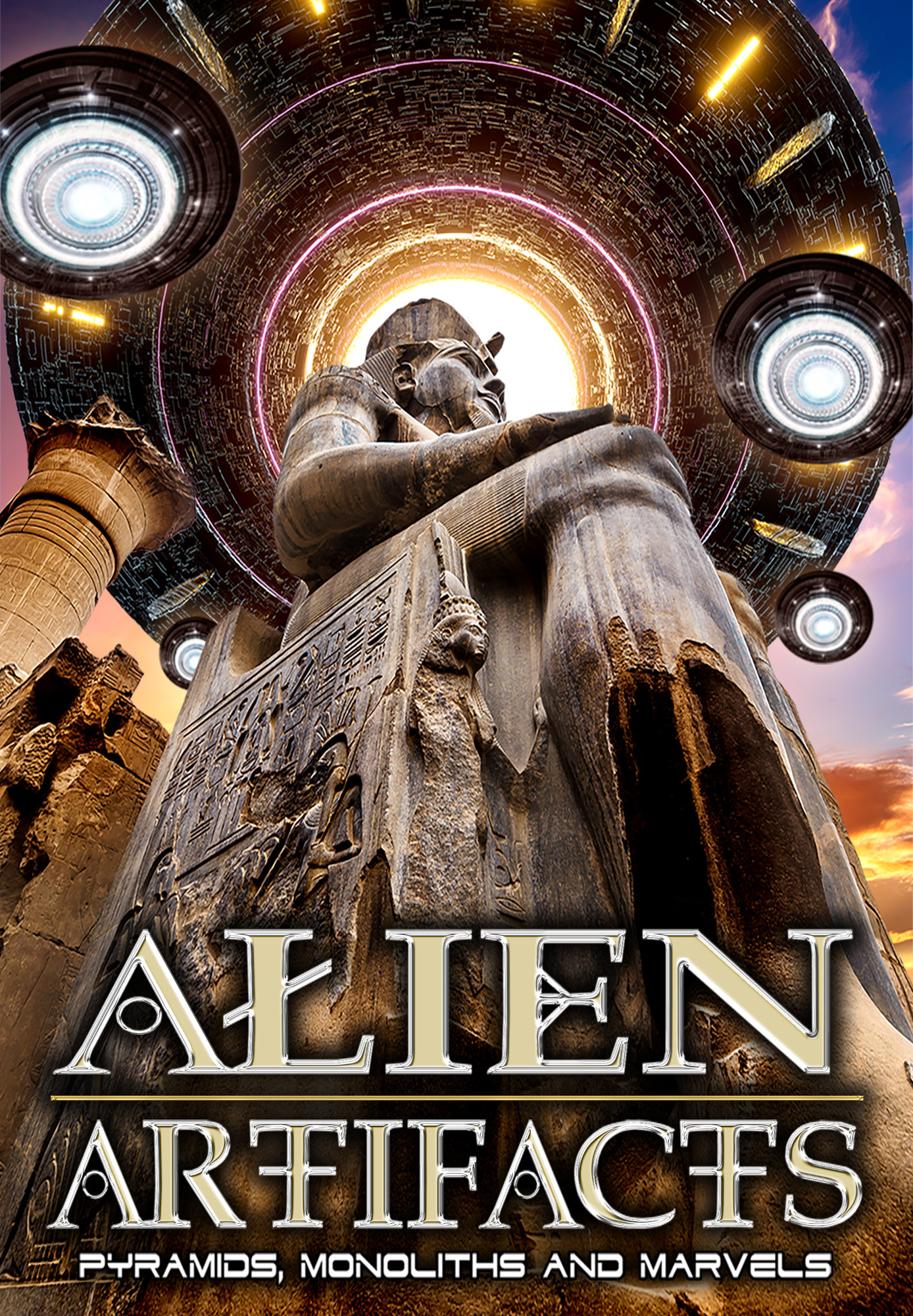 Alien Artifacts: Pyramids, Monoliths and Marvels