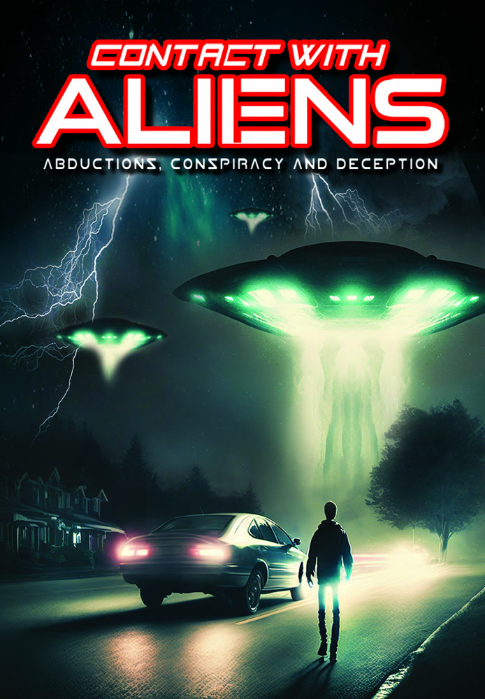 Contact with Aliens: Abductions, Conspiracy and Deception