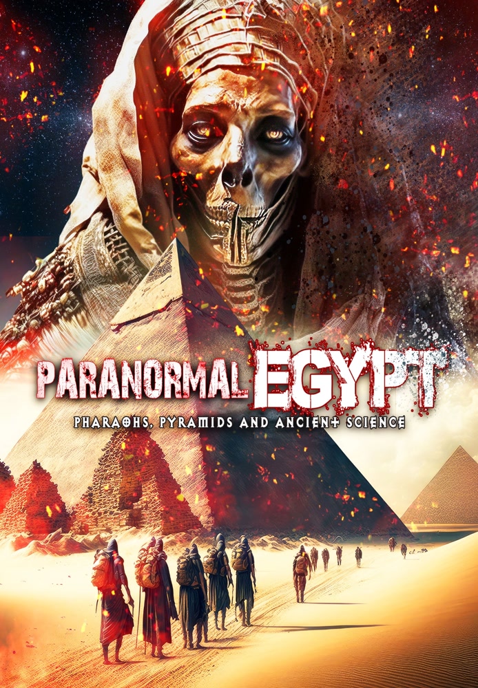 Paranormal Egypt: Pharoahs, Pyramids and Ancient Science