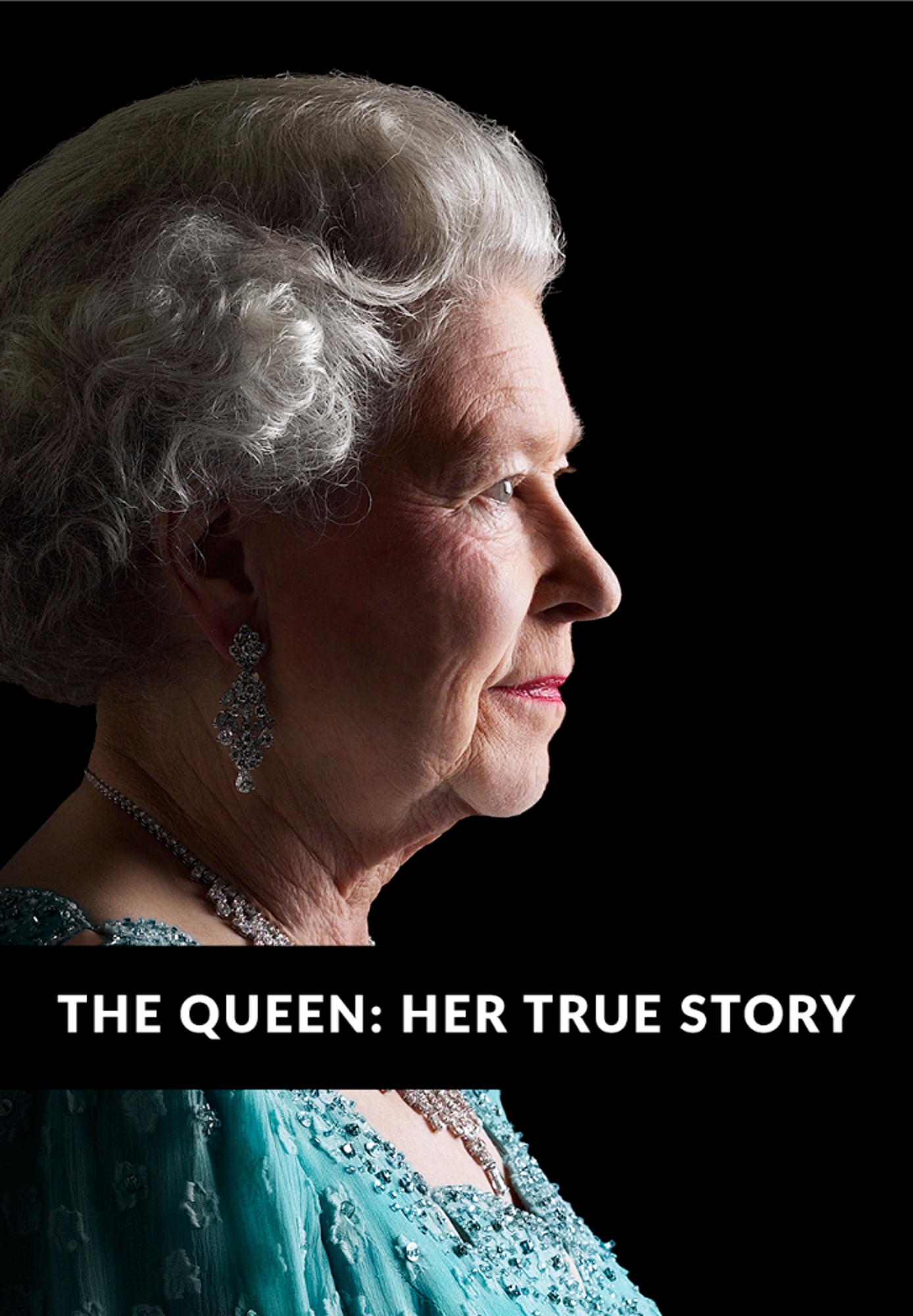 The Queen: Her True Story