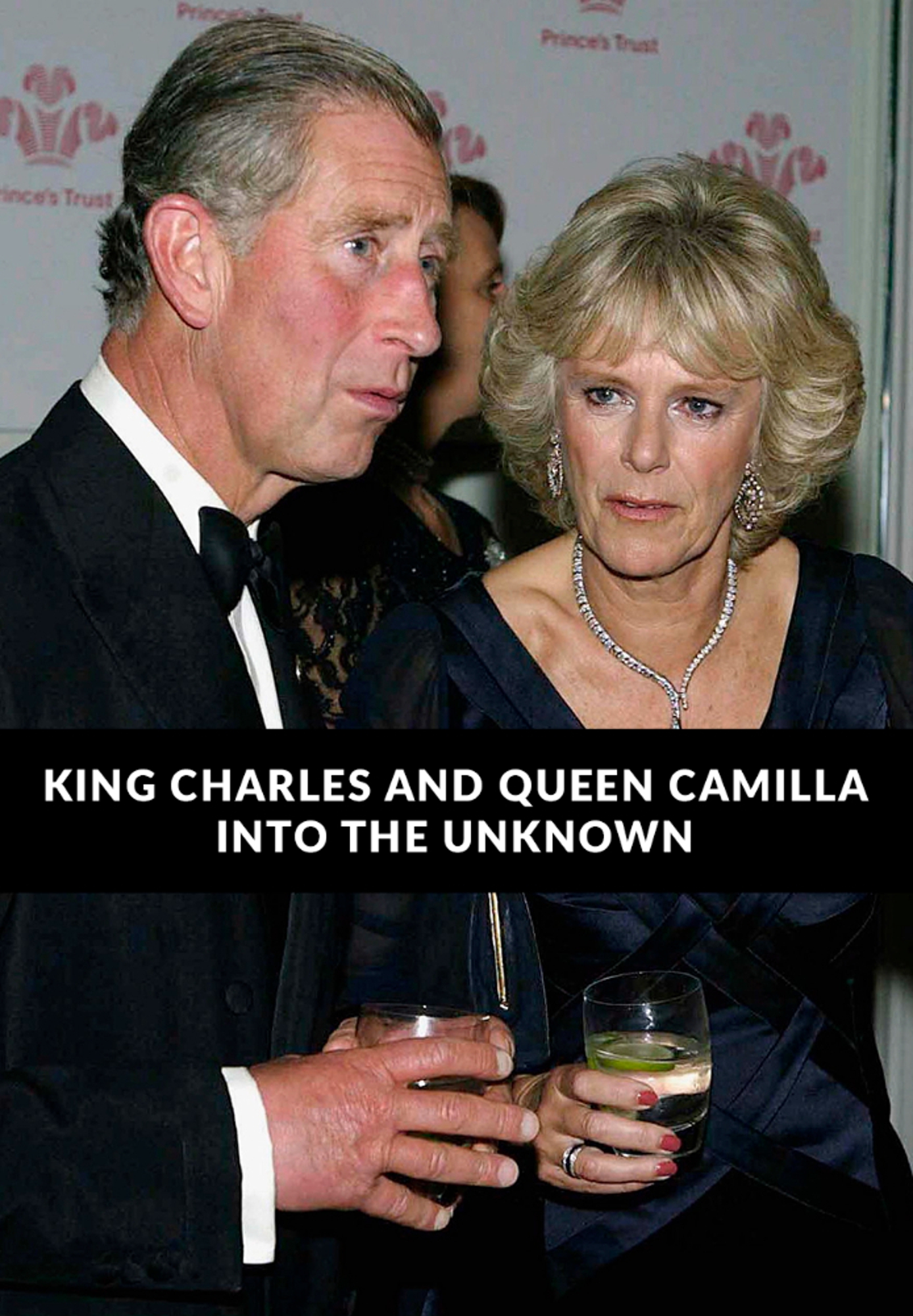 King Charles and Queen Camilla: Into the Unknown
