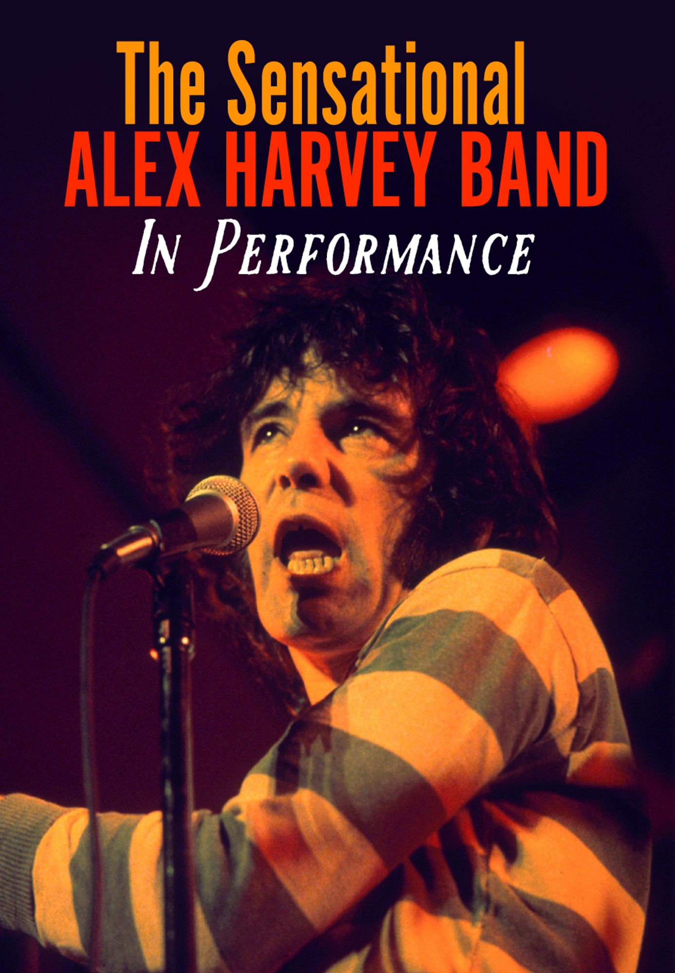 The Sensational Alex Harvey Band: In Performance