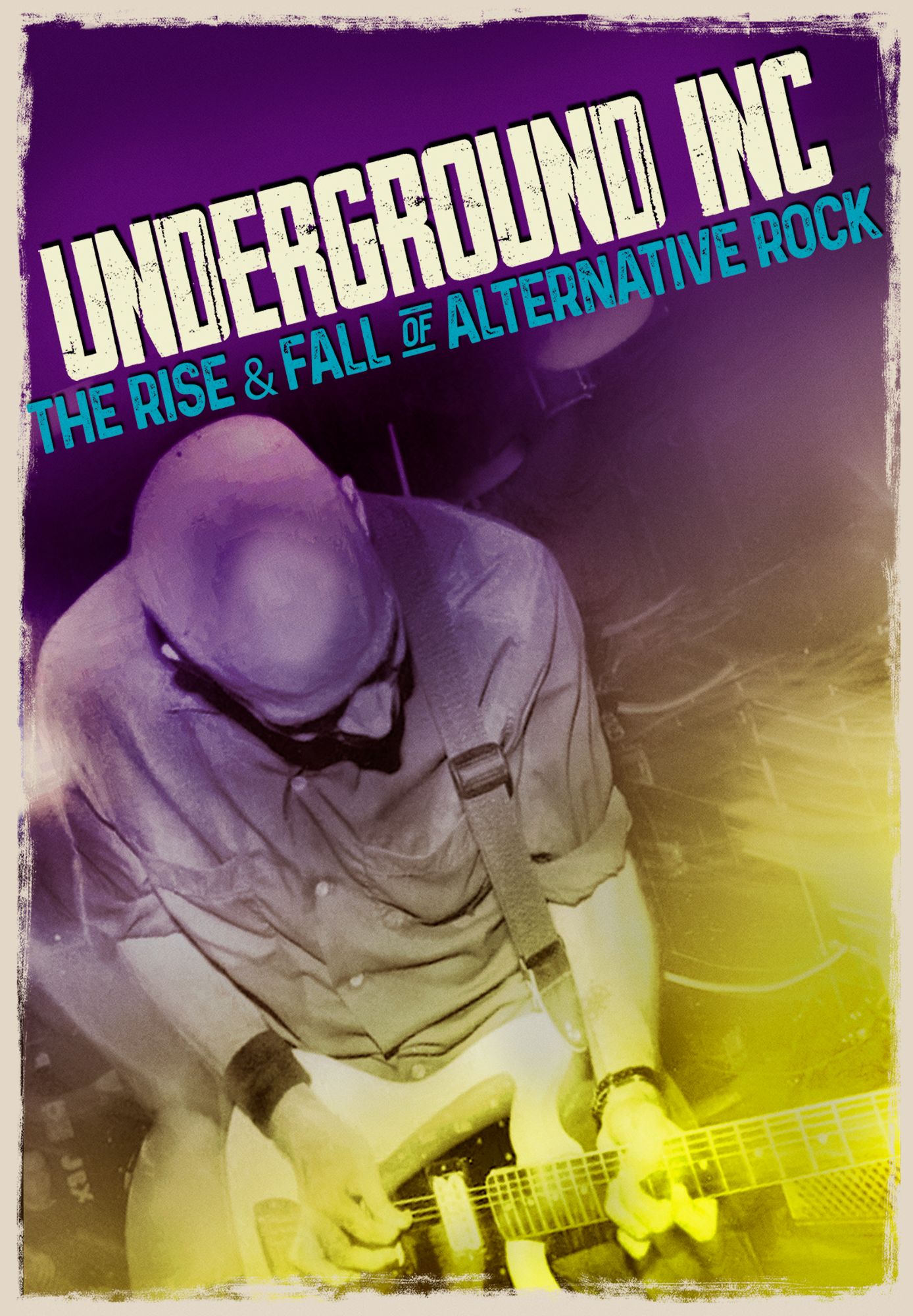 Underground Inc: The Rise & Fall of Alternative Rock