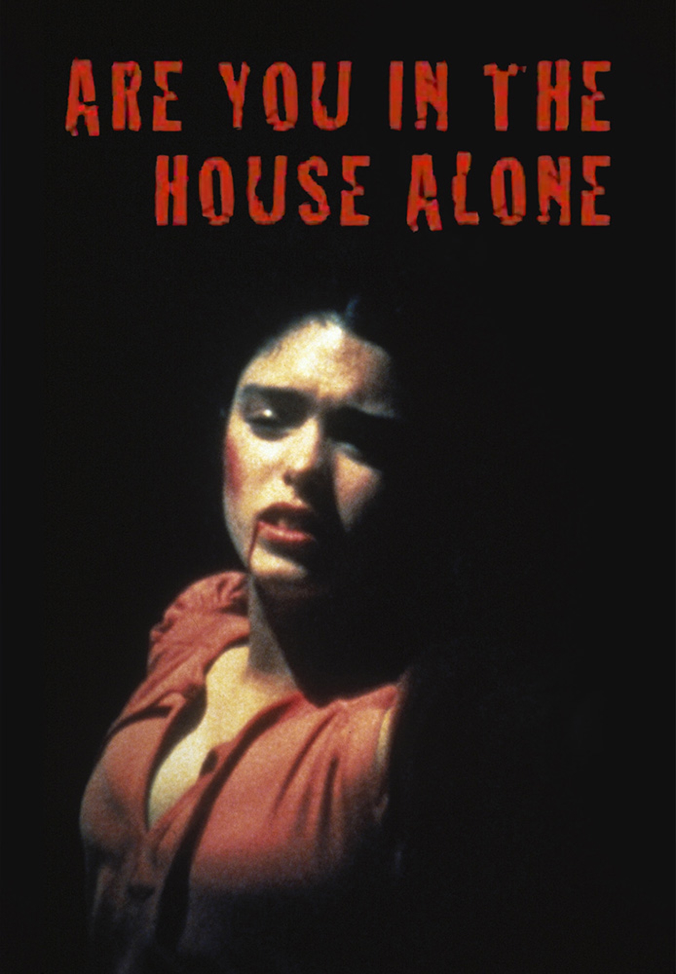 Are You In The House Alone?