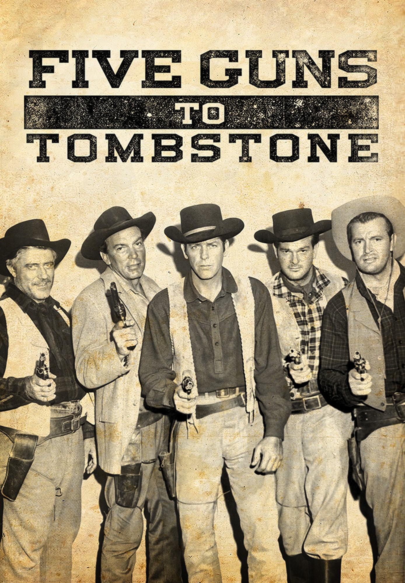 Five Guns To Tombstone
