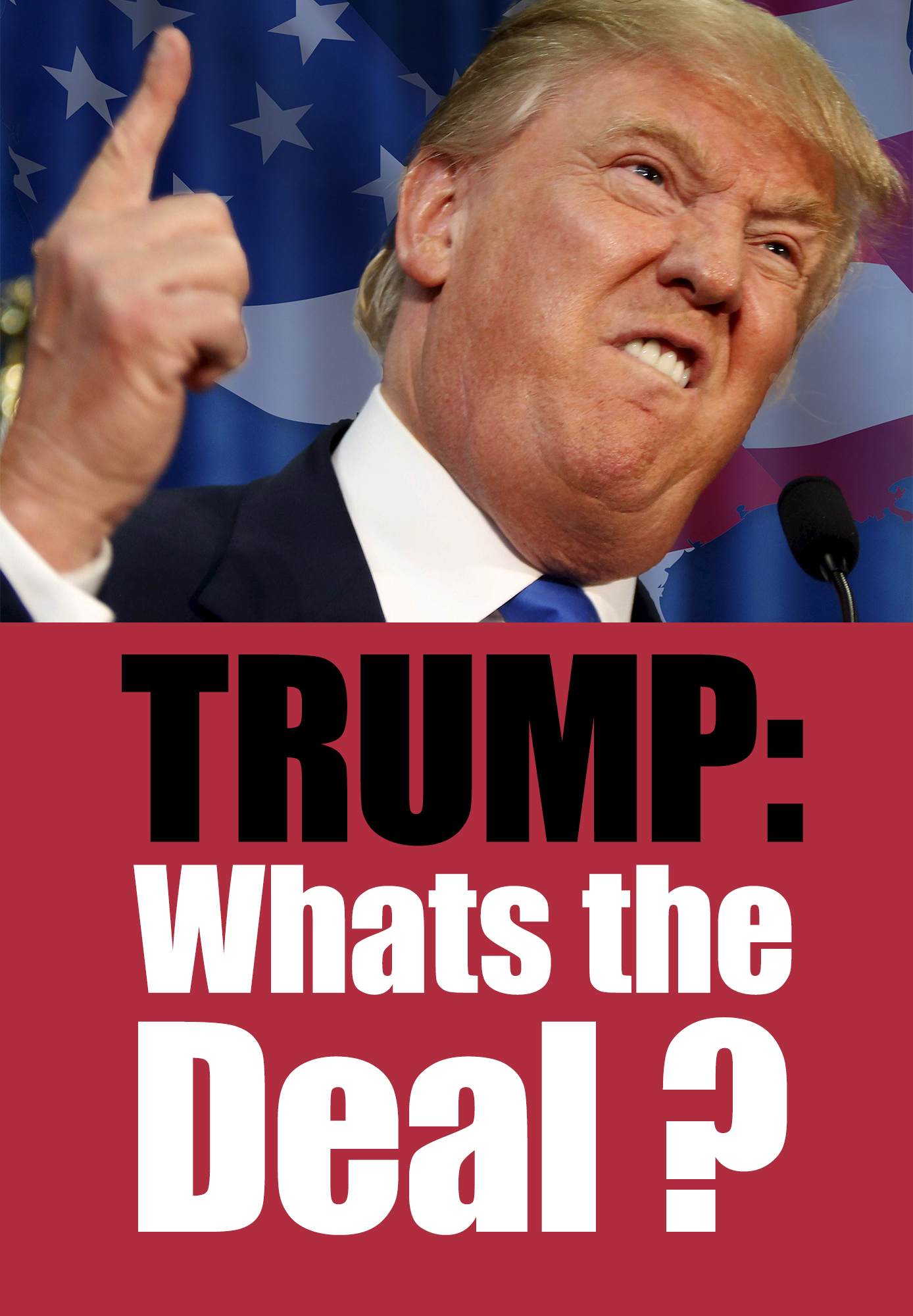 Trump: What's The Deal