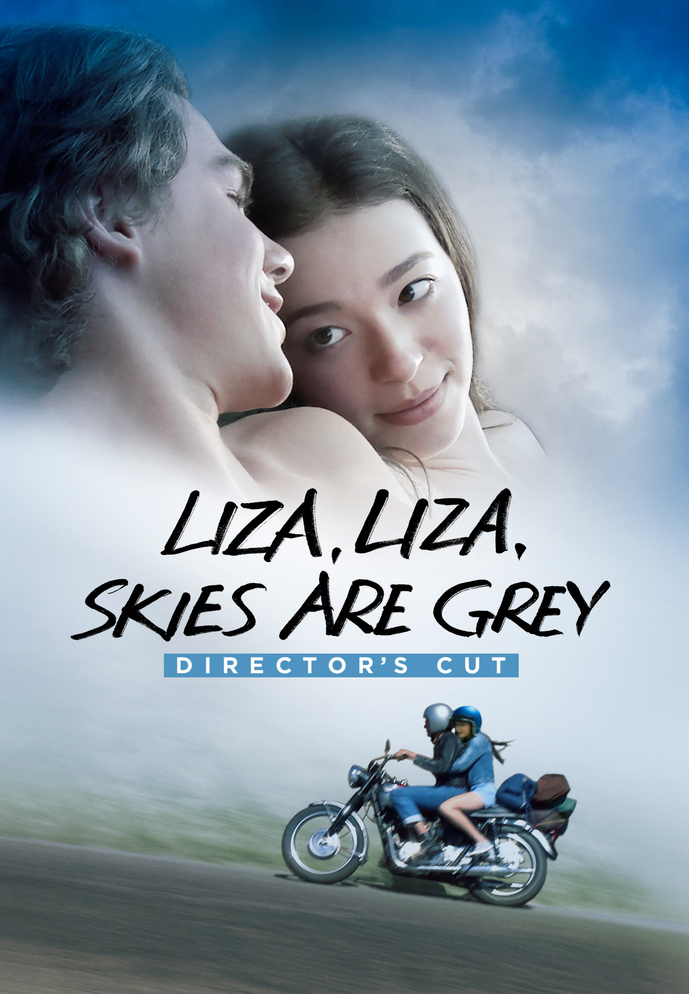 Liza, Liza Skies Are Grey (Director's Cut)