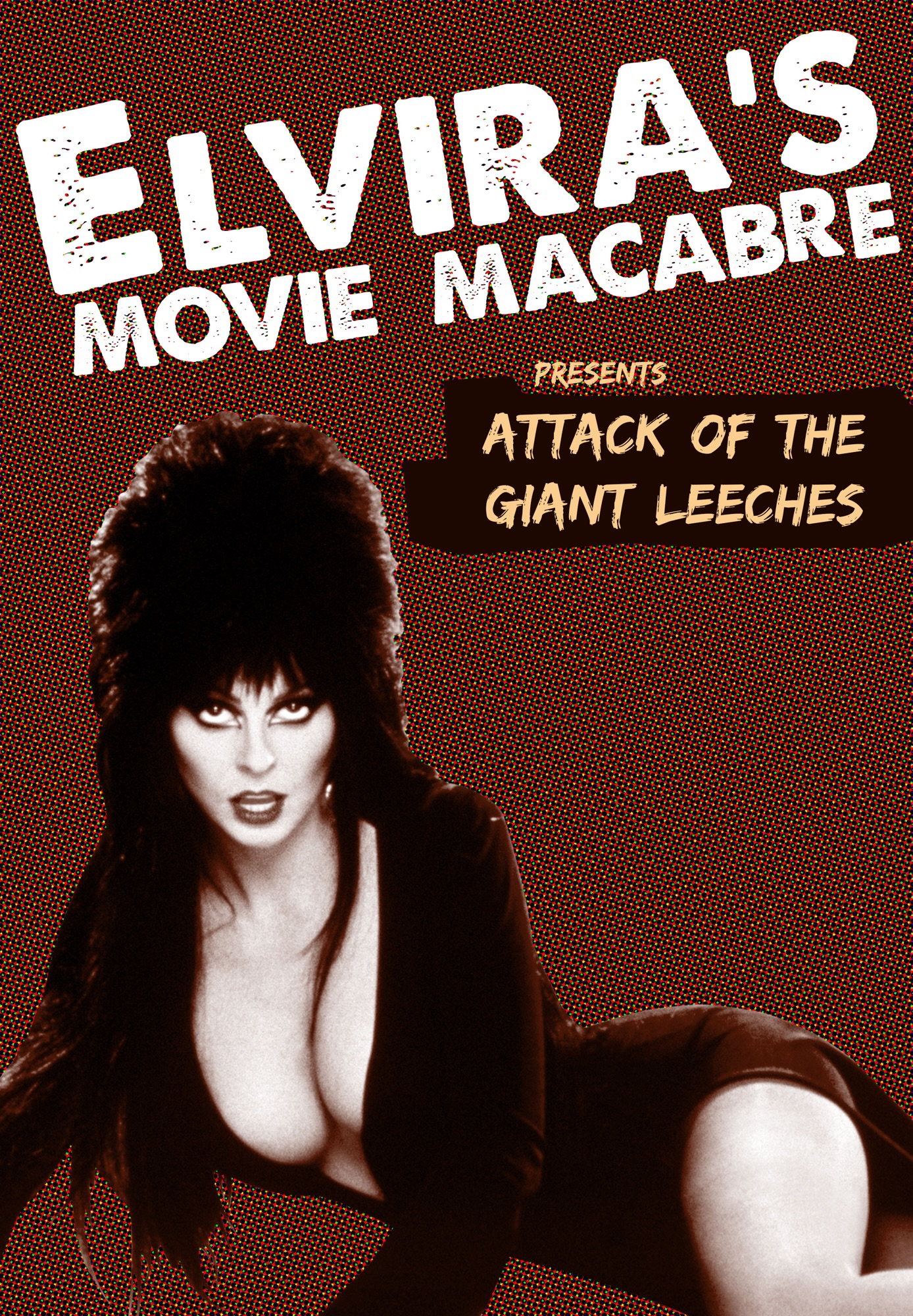 Elvira's Movie Macabre: Attack Of The Giant Leeches