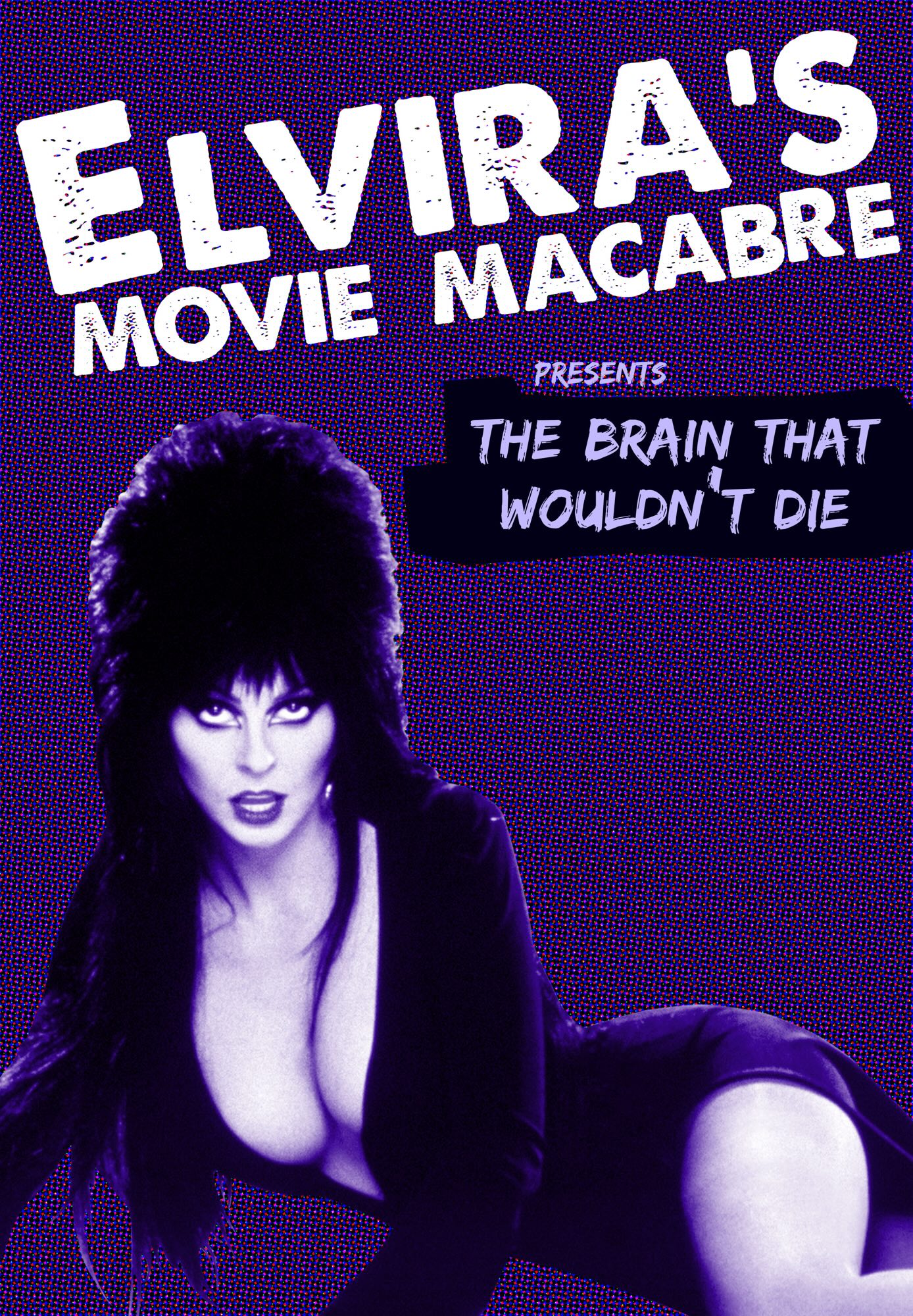 Elvira's Movie Macabre: The Brain That Wouldn't Die