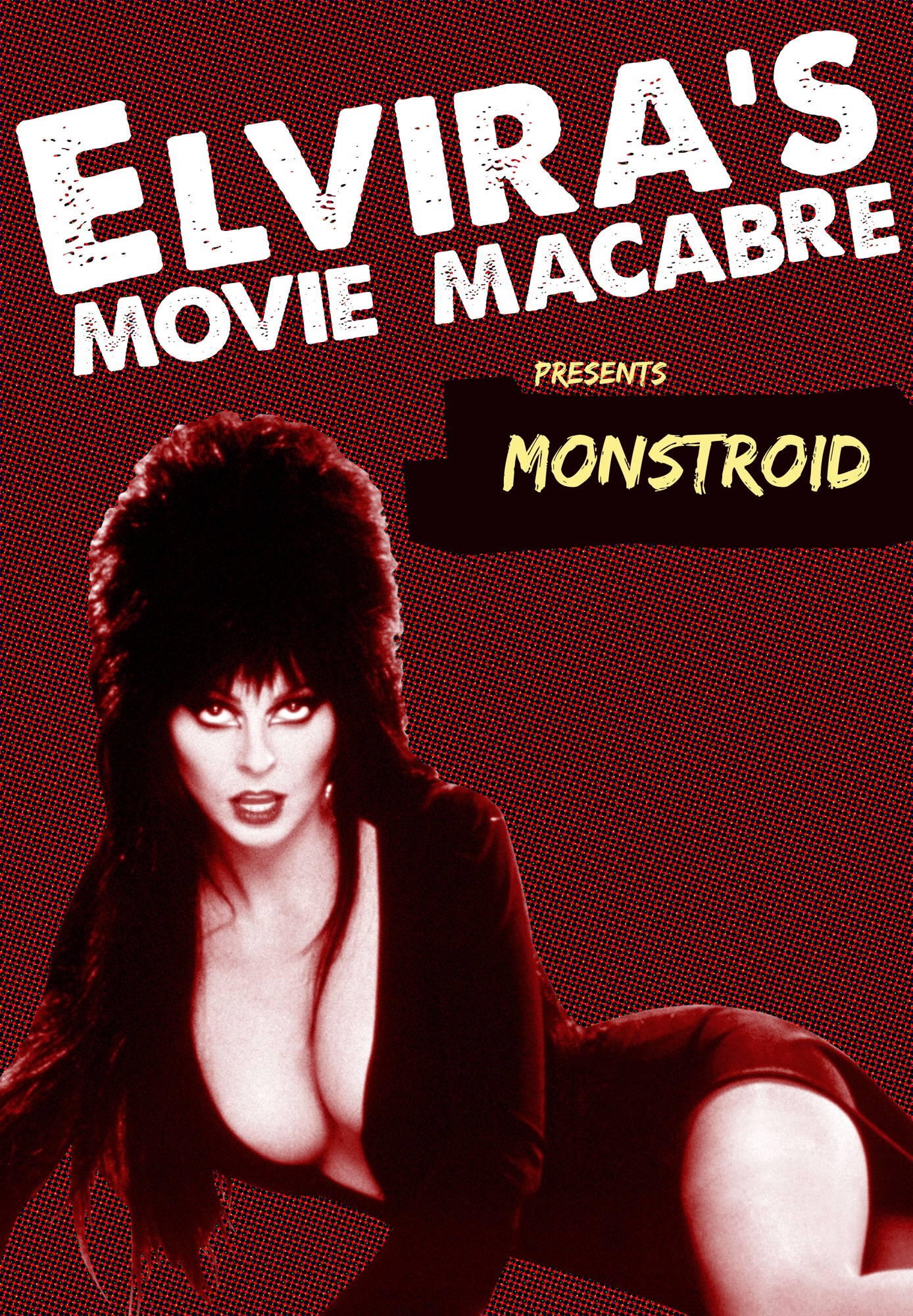 Elvira's Movie Macabre: Monstroid