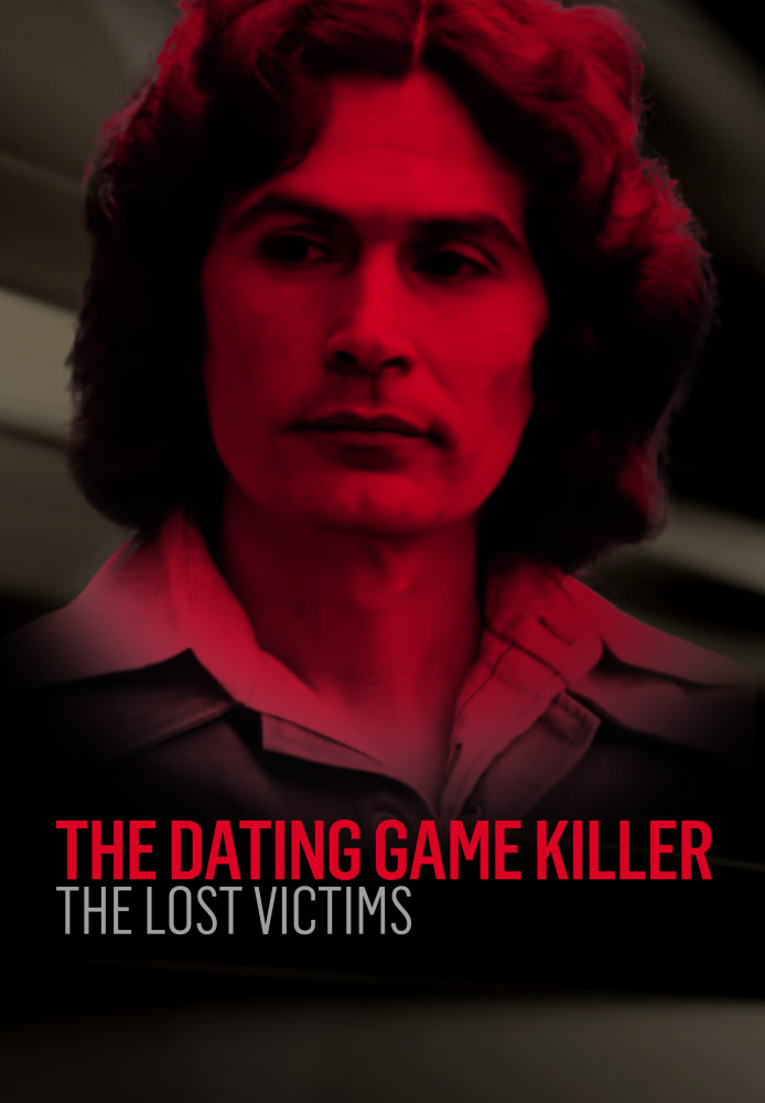 The Dating Game Killer: The Lost Victims