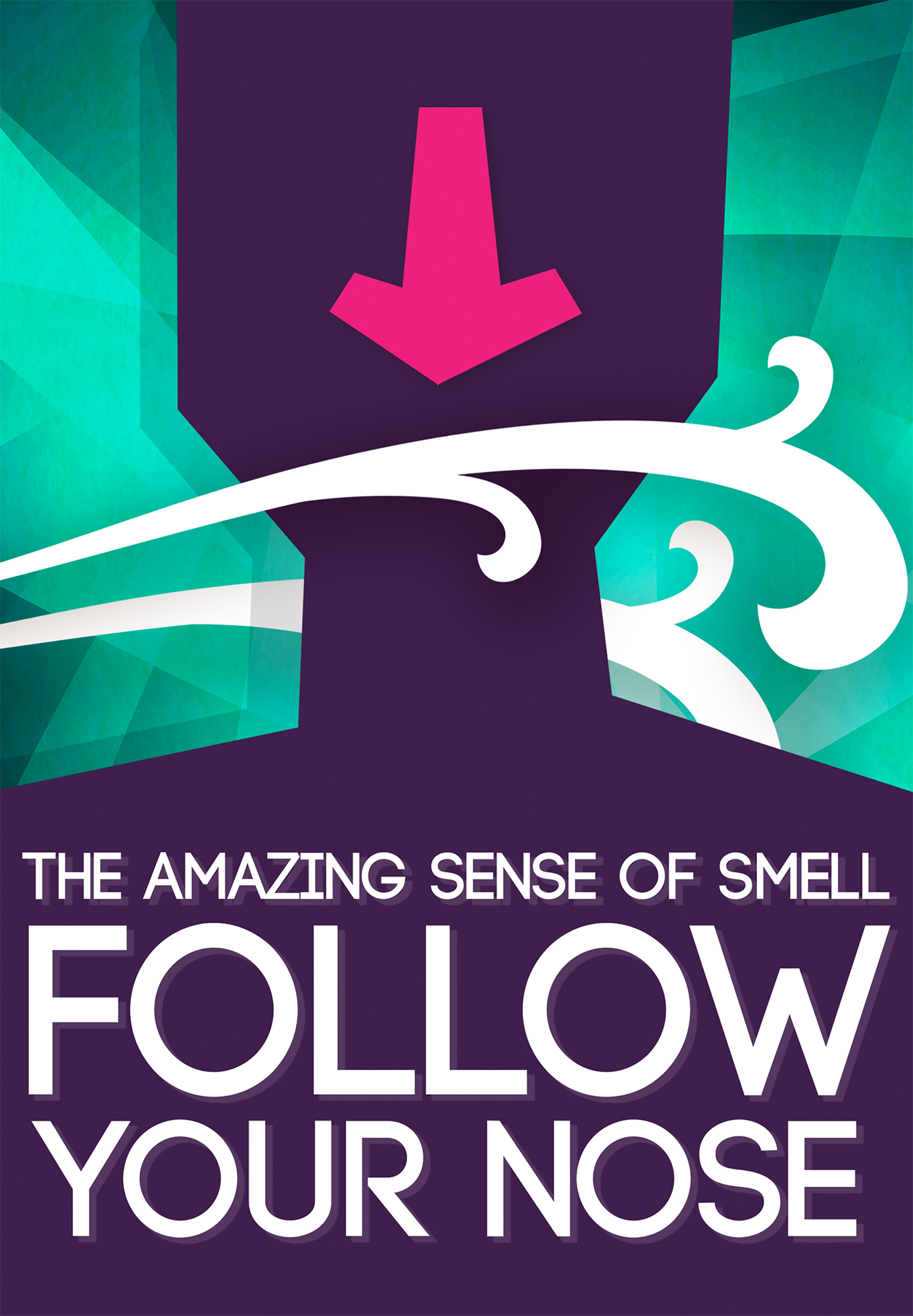 Follow Your Nose: The Amazing Science of Smell