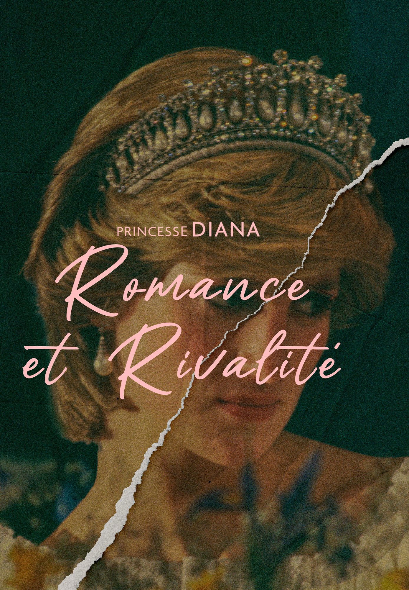 Princess Diana : Romance et Rivalité