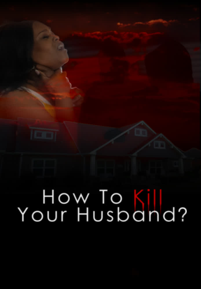 How to Kill Your Husband?