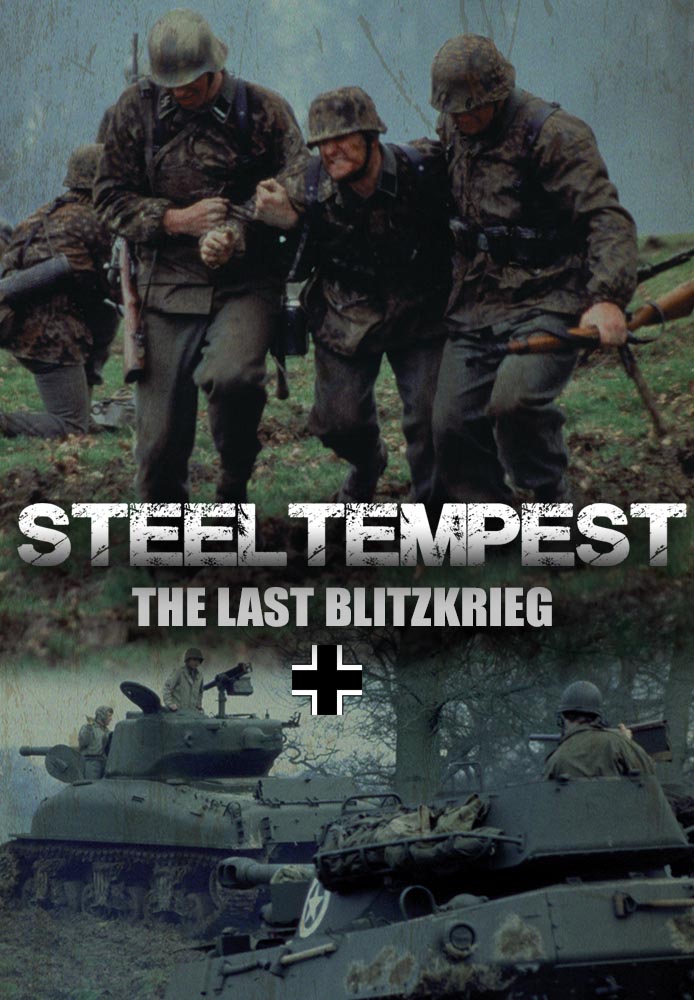 Steel Tempest: The Last Blitzkreig