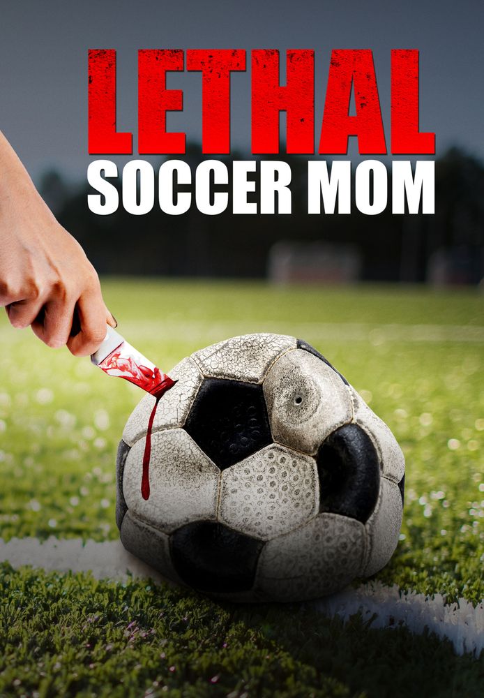 Lethal Soccer Mom